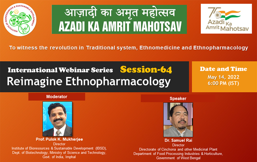 Reimagine Ethnopharmacology Webinar Series (W-64) on May 14, 2022